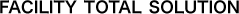 FACLITY TOTAL SOLUTION
